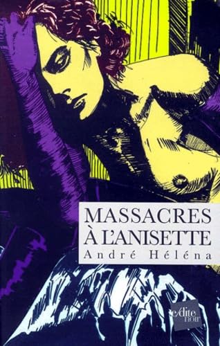 Massacres à l'anisette 9782846080217