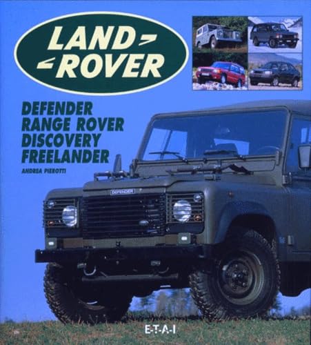 Land Rover. Defender, Range Rover, Discovery, Freelander 9782726884553
