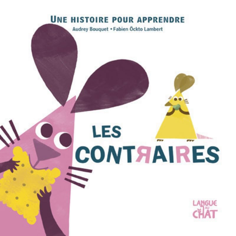 Les contraires - Les petites souris 9782806308351