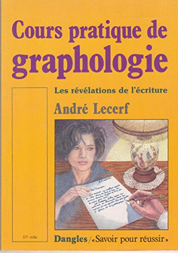 Cours pratique de graphologie. Les révélations de l'écriture 9782703301226