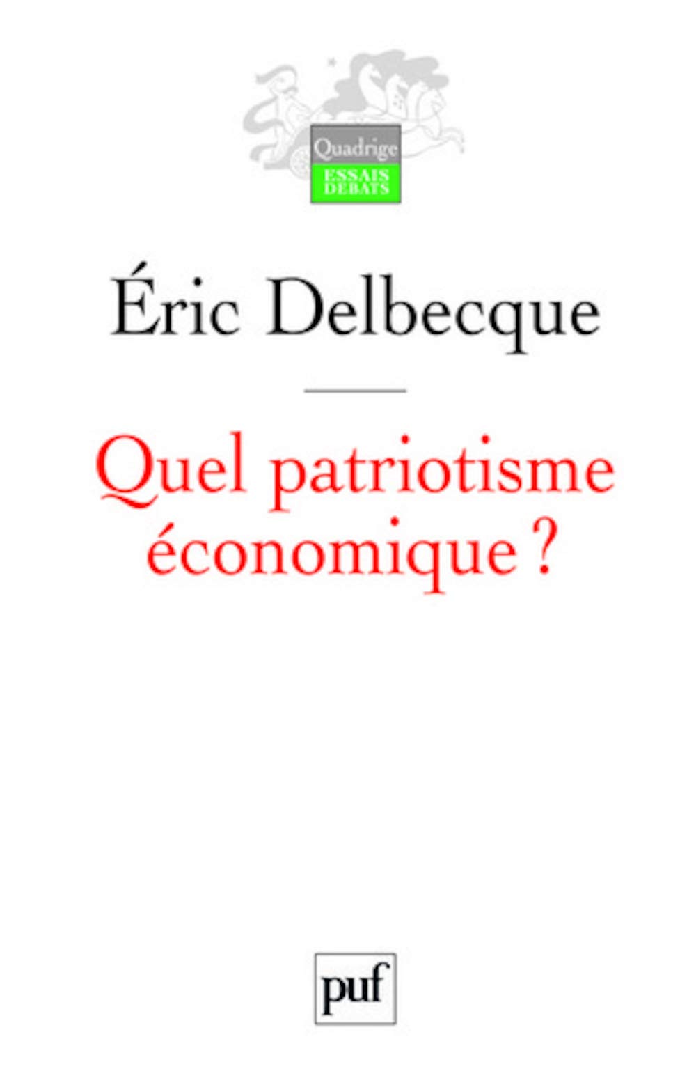Quel patriotisme économique ? 9782130565574