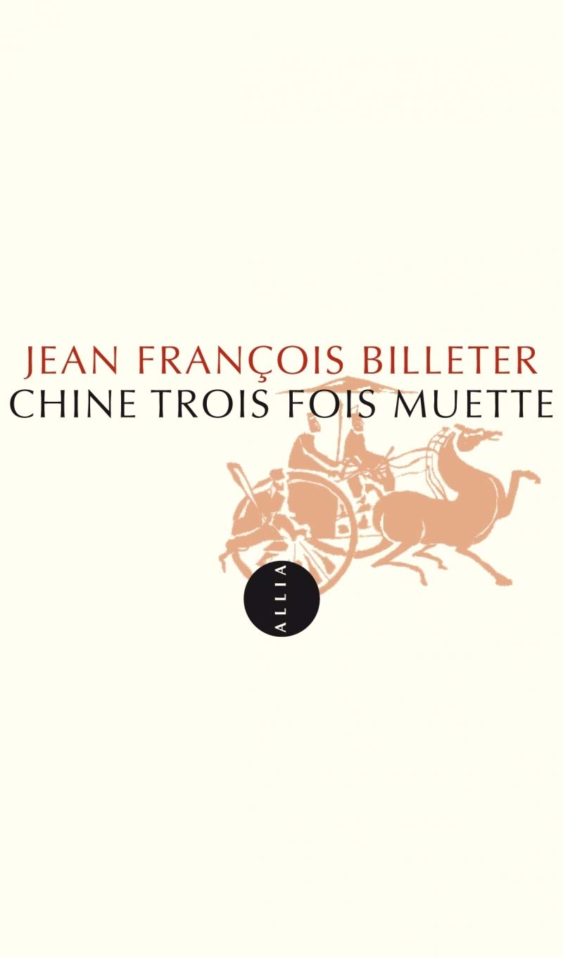 Chine trois fois muette: Essai sur l'histoire contemporaine et la Chine suivi de Essai sur l'histoire chinoise, d'après Spinoza 9791030400878