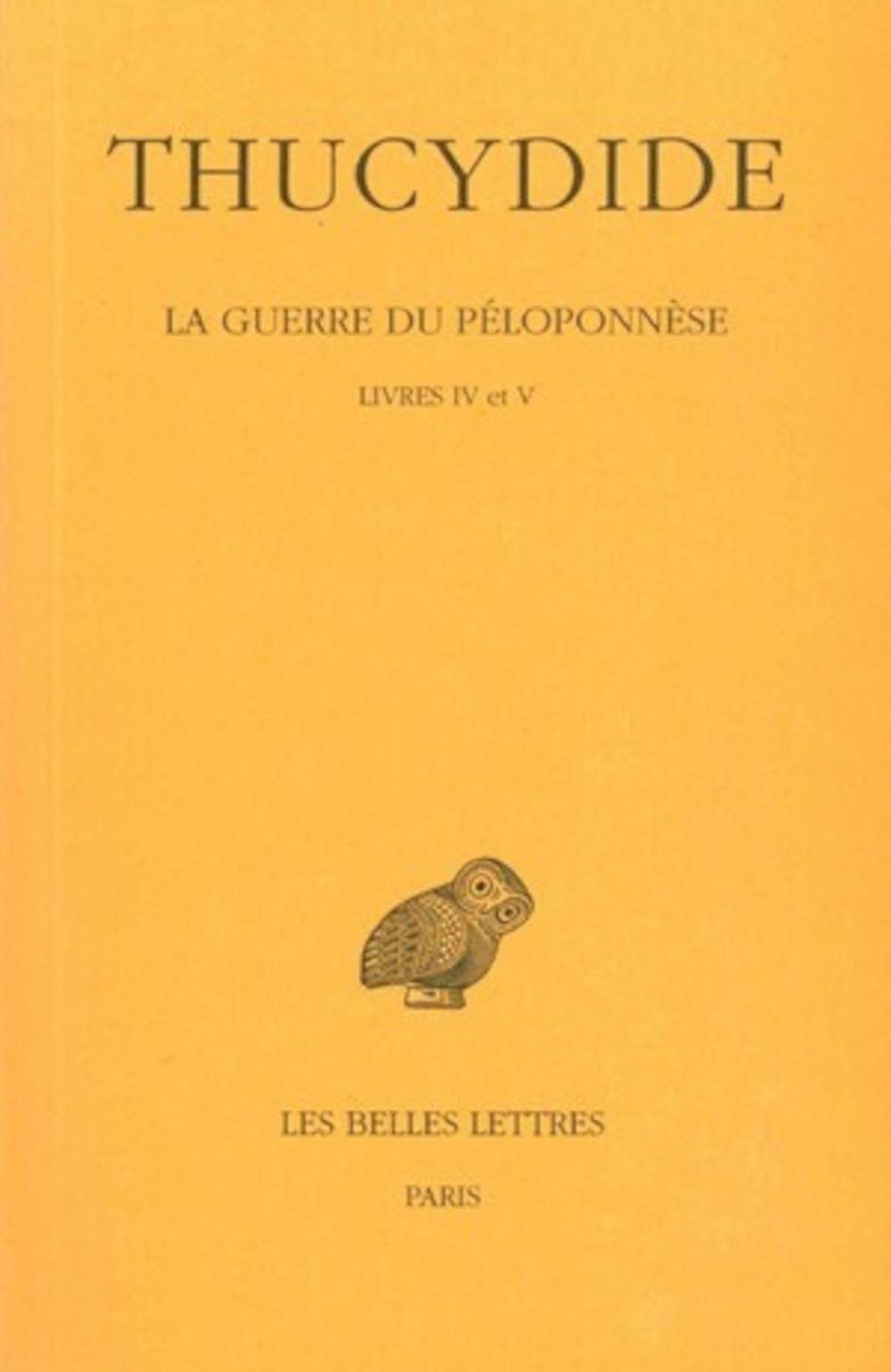La Guerre du Péloponnèse, tome 3 : Livres IV-V 9782251003283