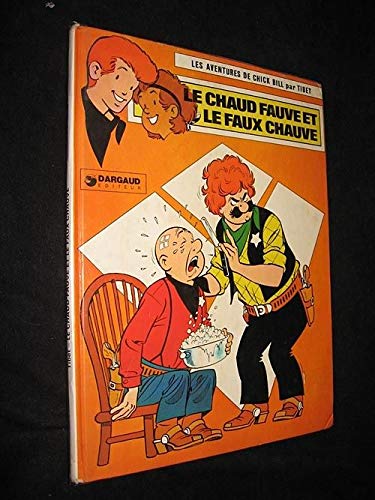 Le Chaud fauve et le faux chauve (Les Aventures de Chick Bill .) 9782205010718
