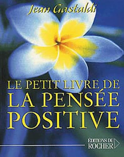 Le Petit Livre de la pensée positive 9782268040554
