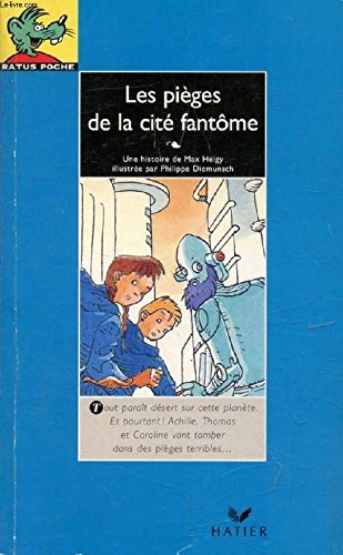 Les pièges de la cité fantôme 9782218721687