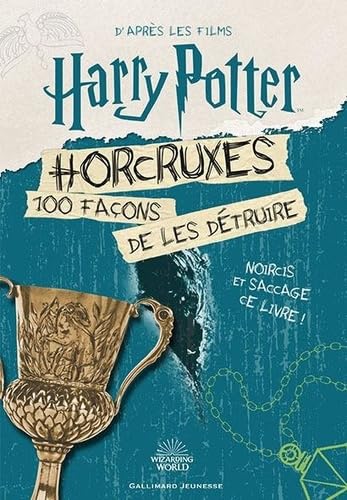 HARRY POTTER - HORCRUXES,100 FACONS DE LES DETRUIRE 9782075168632