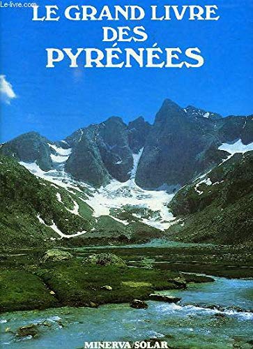Le grand livre des pyrenees 9782263012129