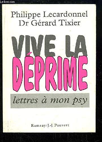 Vive la déprime. Lettres à mon psy 9782859569891