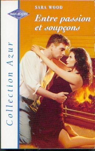 ENTRE PASSION ET SOUPCONS 9782280048330