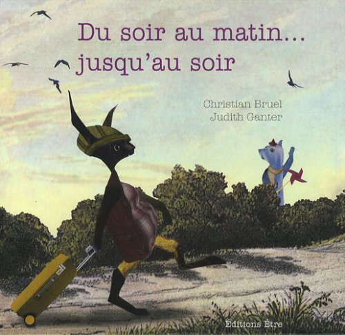 Du soir au matin... jusqu'au soir 9782844070616