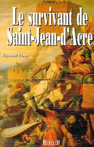 Le survivant de Saint-Jean-d'Acre 9782717109672