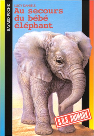 Au secours du bébé éléphant 9782747003742