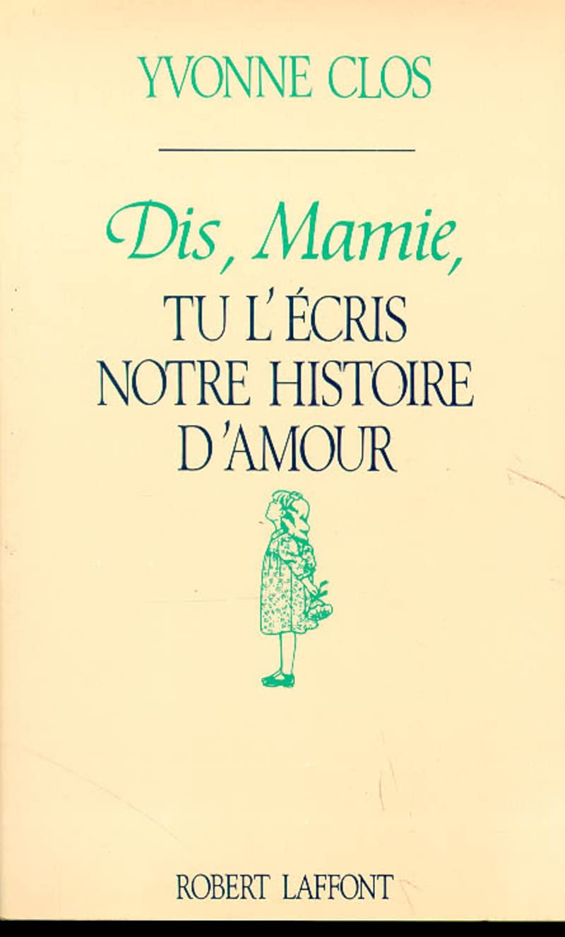 Dis mamie tu l'écris notre histoire amour 9782221064283