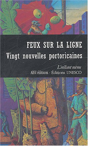 Feux sur la ligne : vingt nouvelles portoricaines. 9782840990543