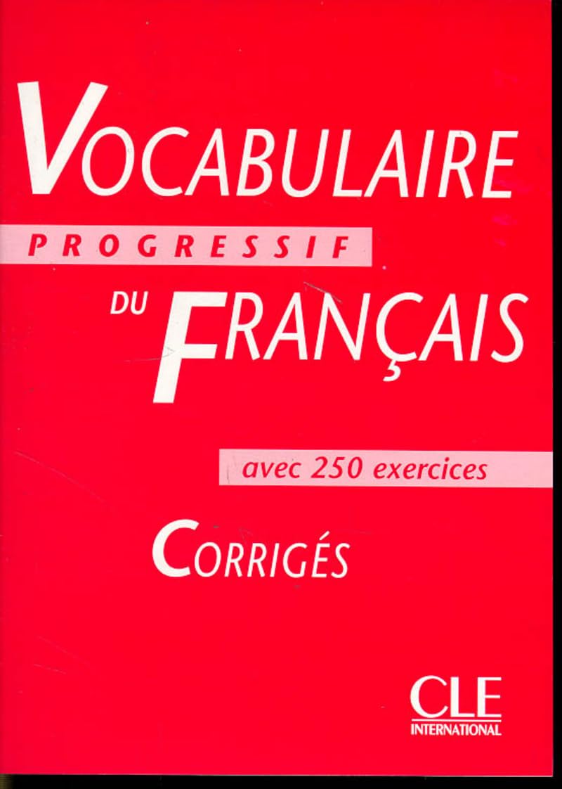 Vocabulaire progressif du français avec 250 exercices, niveau intermédiaire : Corrigés 9782090338737