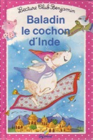 Baladin le cochon d'Inde, tome 21 9782840640936