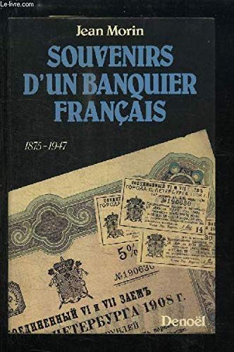 SOUVENIRS D'UN BANQUIER FRANCAIS: 1875-1947) 9782207229880