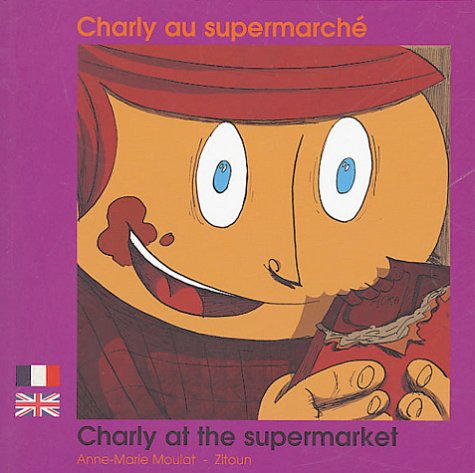 Charly au supermarché: Edition bilingue français-anglais 9782919934270