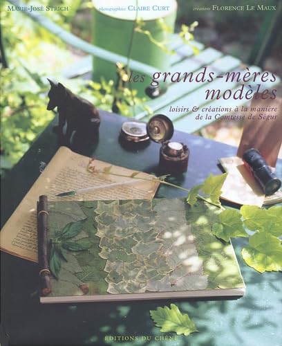 Les Grands-mères modèles : Loisirs et créations à la manière de la Comtesse de Ségur 9782842774288