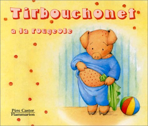 Tirbouchonet a la rougeole 9782081602564