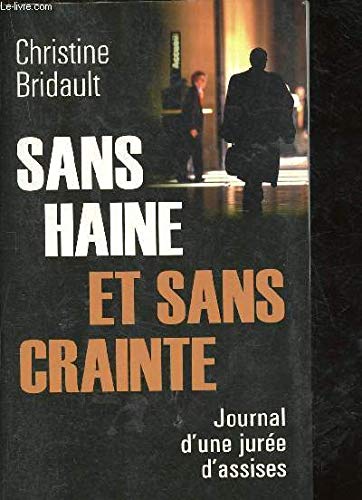 Sans haine et sans crainte : Journal d'une jurée d'assises 9782298008166
