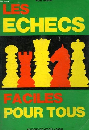 Les echecs faciles pour tous 3665375182552