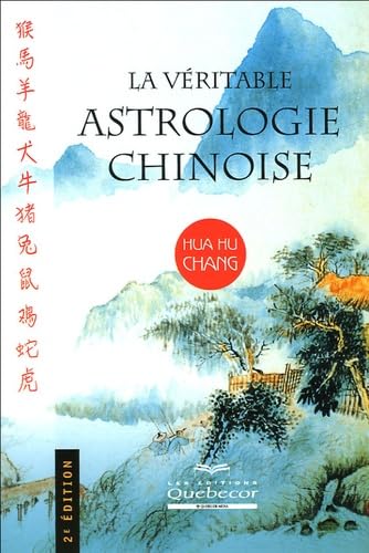 La véritable astrologie chinoise 9782764009857