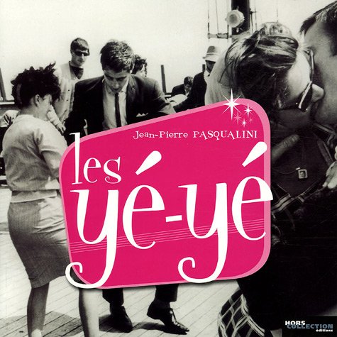 Les yé-yé 9782258066960