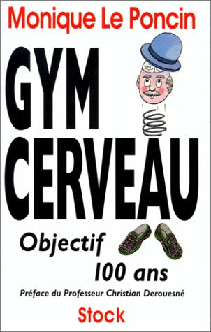 Gym cerveau, objectif 100 ans 9782234043640