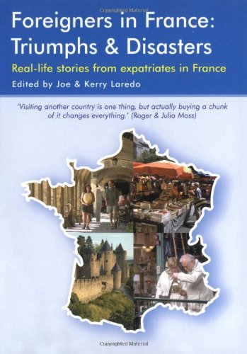 Foreigners In France: Triumphs & Disasters 9781901130386