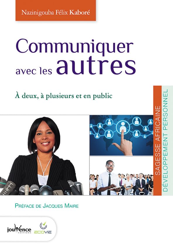 Communiquer avec les autres: A deux, à plusieurs et en public 9782889116058