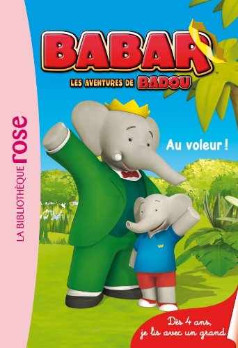 Babar, les aventures de Badou tome 1: Au voleur ! 9782012023239