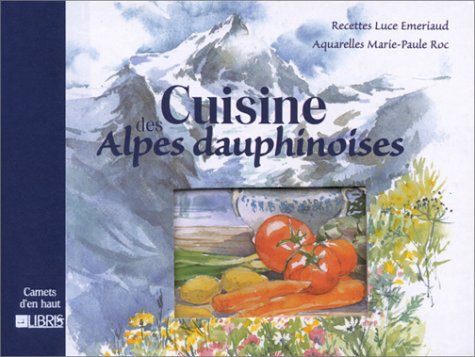 Cuisine des Alpes dauphinoises 9782907781770