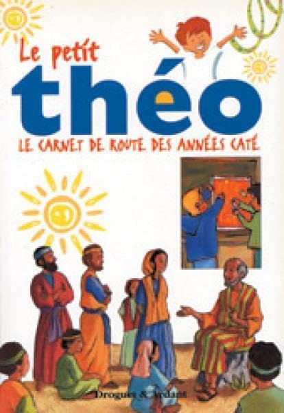 Le petit Théo carnet de route des années caté relié 9782704107537