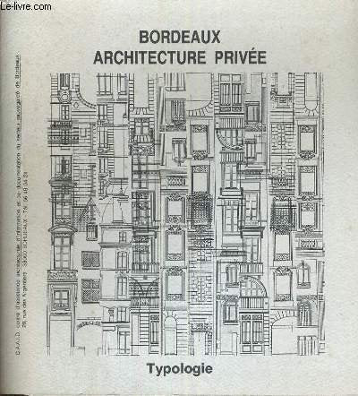 Bordeaux architecture privée. Typologie