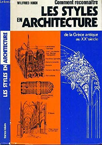 Comment reconnaître les styles en architecture de la Grece antique au xx e siecle 9782724203721