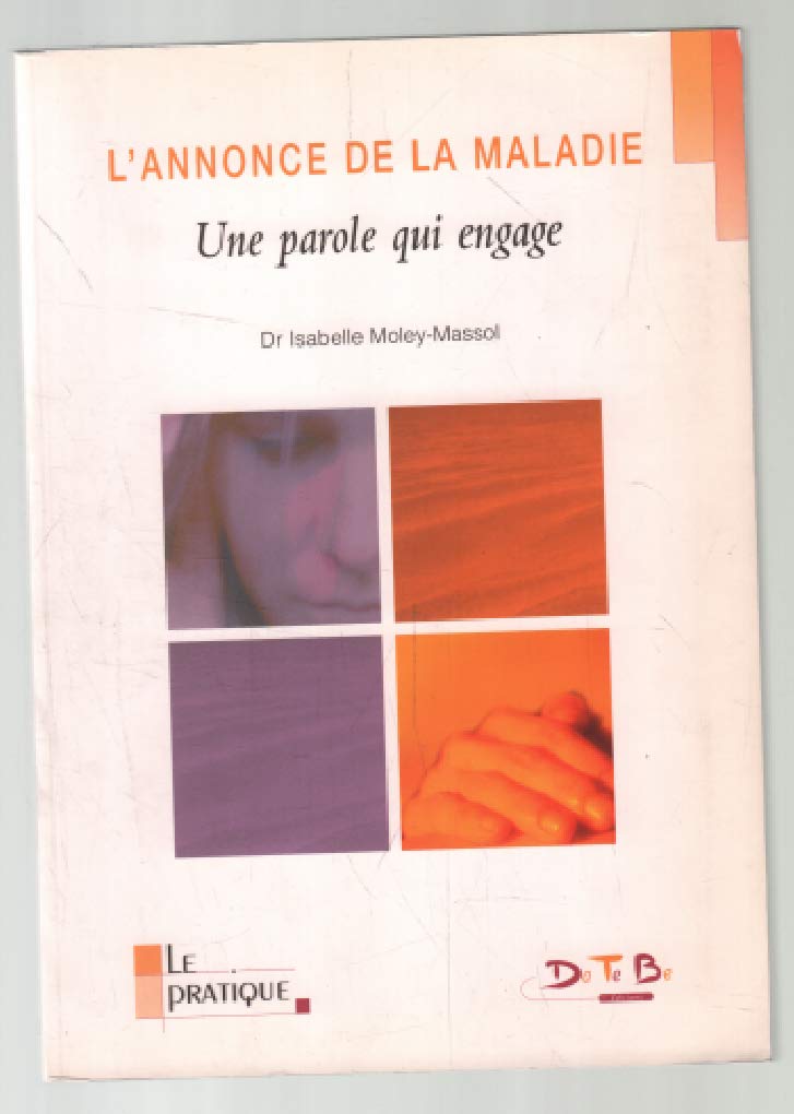 L'annonce de la maladie: Une parole qui engage 9782952043519