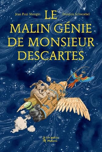 Le Malin Génie de Monsieur Descartes: (d'après les Méditations métaphysiques) 9782361650018
