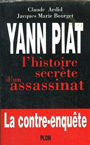 Yann Piat : L'Histoire Secrete D'Un Assassinat 9782259189392