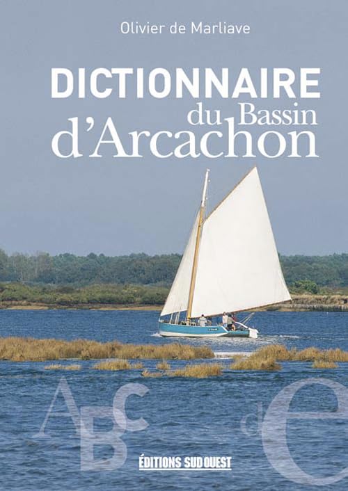 Dictionnaire Du Bassin D'Arcachon 9782879014913