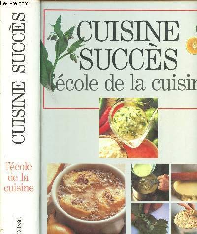 Cuisine succès: L'école de la cuisine 9782035060082