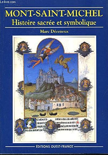 Mont-Saint-Michel : histoire sacrée et symbolique 9782737312885