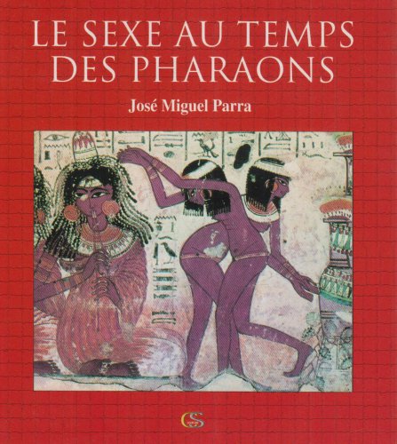Le sexe au temps des pharaons 9782951663770