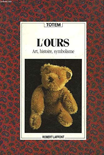 L'ours / art, histoire, symbolisme 9782221064658