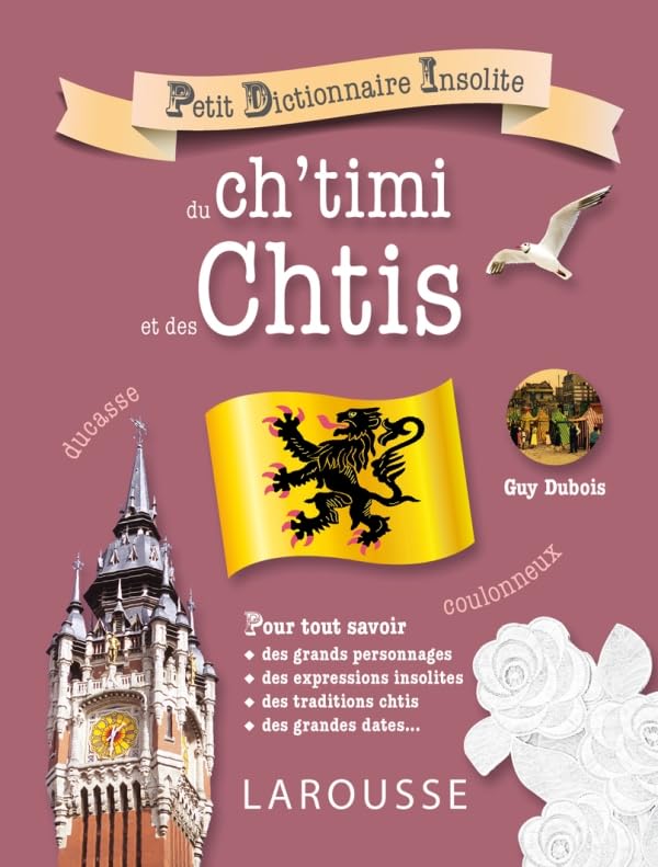 Petit dictionnaire insolite du ch'timi et des Chtis 9782035883780
