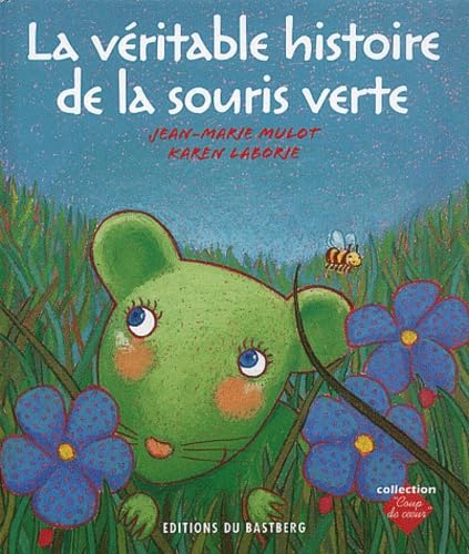 La Véritable histoire de la souris verte 9782913990708