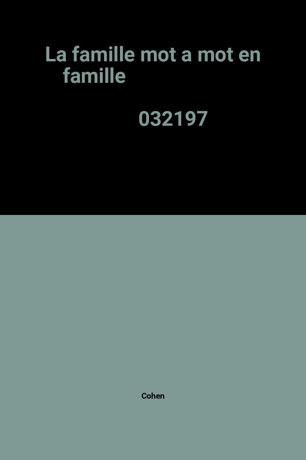 La famille mot a mot en famille 032197 9782261029815