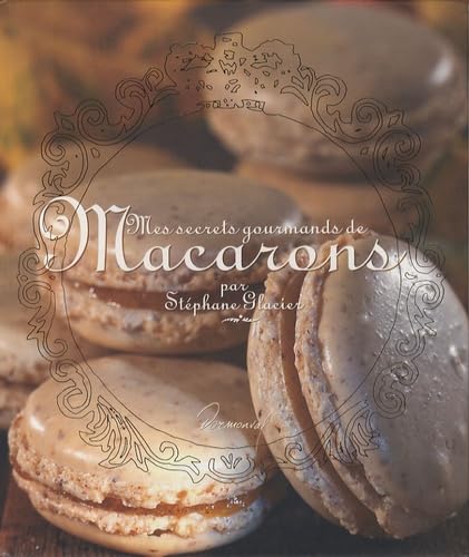 Mes secrets gourmands de Macarons 9783034112406