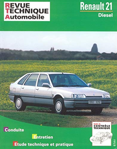 E.T.A.I - Revue Technique Automobile 487.6 - RENAULT R21 - 1986 à 1995 ETAI 9782726848753